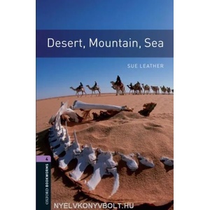 Oxford Bookworms Library: Level 4: : Desert, Mountain, Sea | LEATHER, S (2008)
