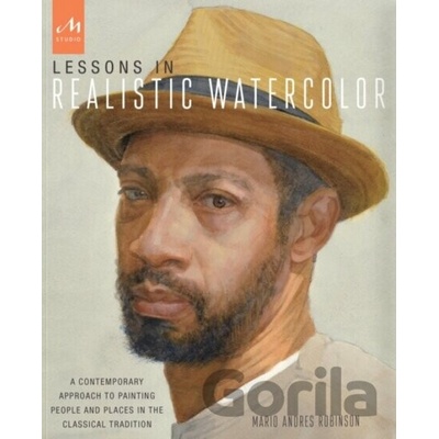 Lessons in Realistic Watercolor Robinson Mario Andres