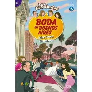 Boda en Buenos Aires : Easy Reader in Spanish: Level B1 | Jaime Corpas, Ana Maroto (ISBN: 9788497788205)