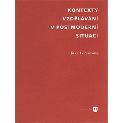 Kontexty vzdělávání v postmoderní situaci