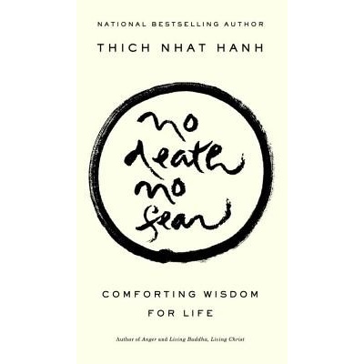 No Death, No Fear: Comforting Wisdom for Life Hanh Thich NhatPaperback