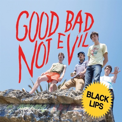 BLACK LIPS - GOOD BAD NOT EVIL CD