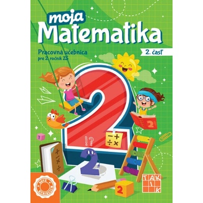Moja matematika 2 / 2. časť ( Nové Kurikulum)