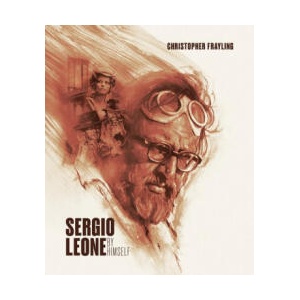 Sergio Leone by Himself (ISBN: 9781909526969)