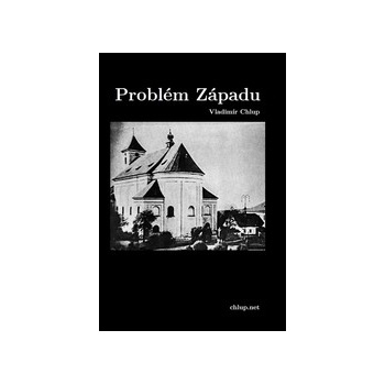 Problém Západu - Vladimír Chlup