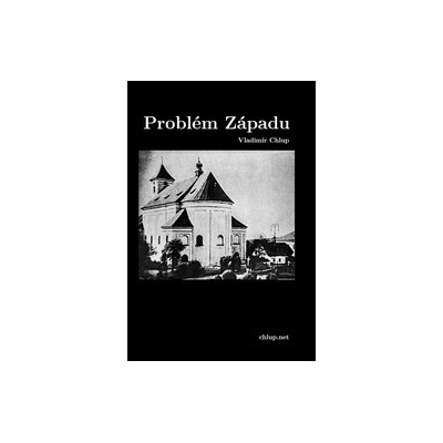 Problém Západu - Vladimír Chlup