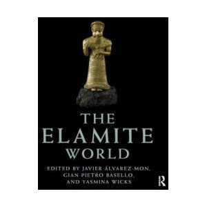 Elamite World | Gian Pietro Basello, Yasmina Wicks (ISBN: 9780367783976)