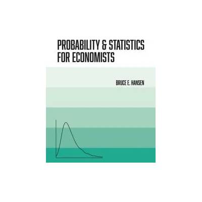 Probability and Statistics for Economists | Bruce Hansen