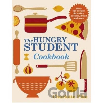 The Hungry Student Cookbook - Charlotte Pike