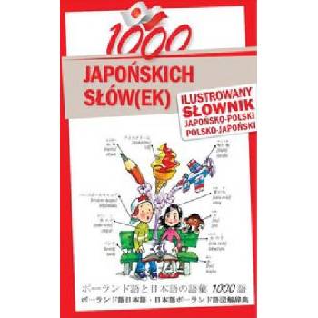 1000 japonskich slow(ek) Ilustrowany slownik japonsko-polski polsko-japonski | Nowakowski Karol