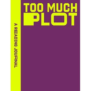A Reading Journal: Too Much Plot (ISBN: 9781923208407)