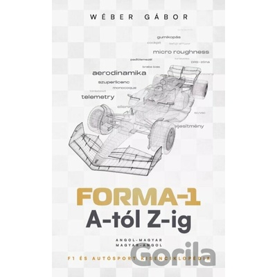 Forma-1 A-tól Z-ig - F1 és autósport kisenciklopédia