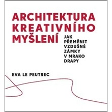 Architektura kreativního myšlení - Eva Le Peutrec