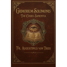 GRIMORIUM SOLOMONIS Fr. Augustinus von Trier