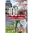 100 nejkrásnějších hradů a zámků světa Kolektiv autorů