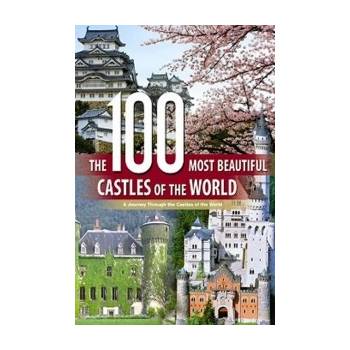 100 nejkrásnějších hradů a zámků světa Kolektiv autorů