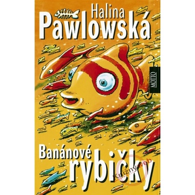 Banánové rybičky Pawlowská Halina