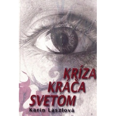Kríza kráča svetom - Karin Lászlová