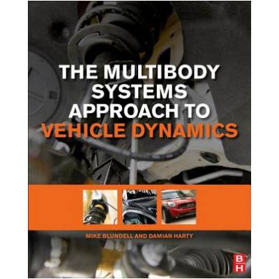 Multibody Systems Approach to Vehicle Dynamics | Michael Blundell, Damian Harty