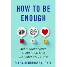 How to Be Enough