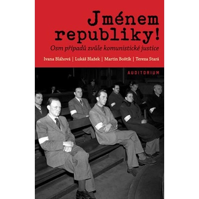 Jménem republiky! - Bláhová Ivana, Blažek Lukáš, Stará Tereza
