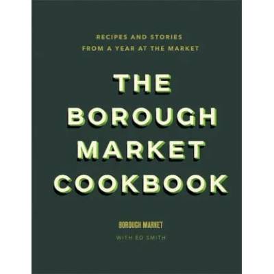 Borough Market Cookbook | Ed Smith