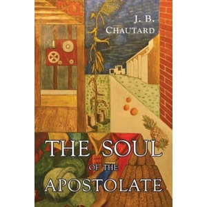 The Soul of The Apostolate (ISBN: 9781684222957)