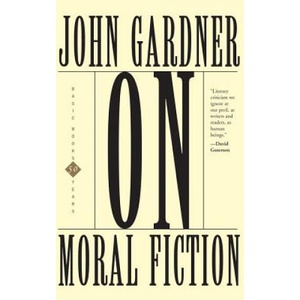 On Moral Fiction | John Gardner (ISBN: 9780465052264)
