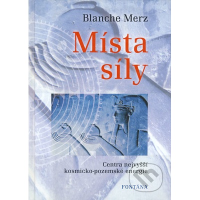 Místa síly - Blanche Merz