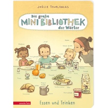 Die große Mini-Bibliothek der Wörter - Essen und Trinken: Pappbilderbuch Die große Mini-Bibliothek der Wörter