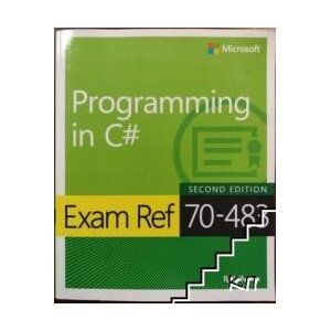 Programming in C#: Exam Ref 70-483 (ISBN: 9781509306985)