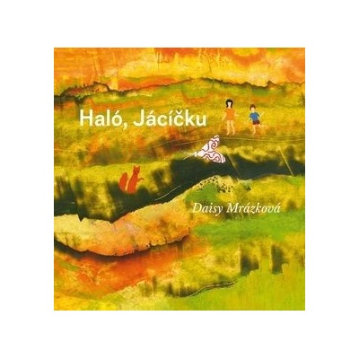Haló, Jácíčku - Daisy Mrázková