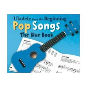 Ukulele From The Beginning Pop Songs (Blue Book) | Hal Leonard Publishing Corporation (2013)