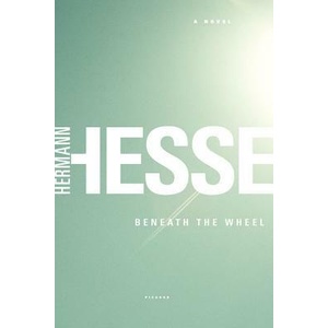 BENEATH THE WHEEL (ISBN: 9780312422301)