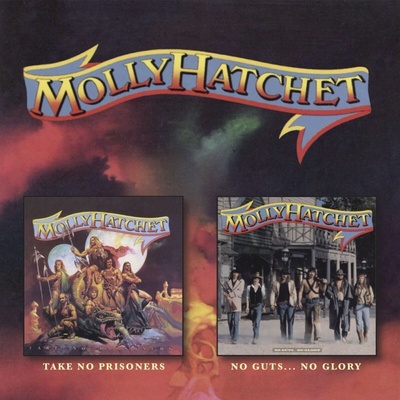 Molly Hatchet - Take No Prisoners / No Guts No Glory (CD) (0805772647725)