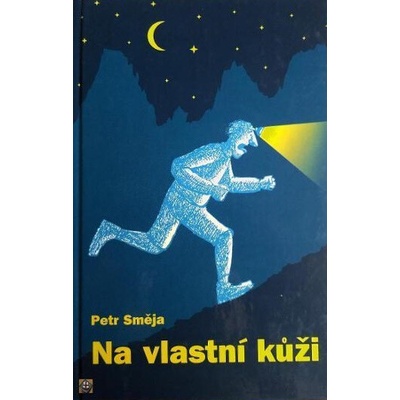 Na vlastní kůži - Petr Směja