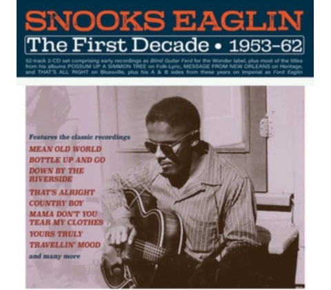 The First Decade 1953-62 - Snooks Eaglin CD