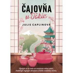 Čajovňa v Tokiu | Julie Caplin (2022)