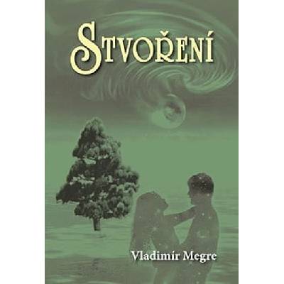 Stvoření - Vladimir Megre