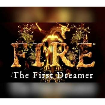FIRE The First Dreamer
