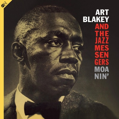 Moanin Art Blakey and the Jazz Maessengers
