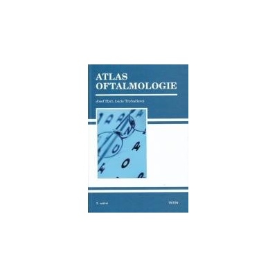 Atlas oftalmologie - Josef Hycl, Lucie Trybučková