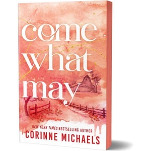 Come What May | Corinne Michaels (2026)