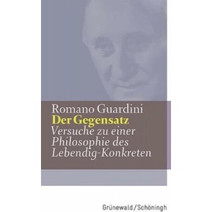 Der Gegensatz | Romano Guardini (ISBN: 9783786731672)