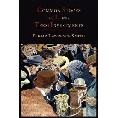 Common Stocks as Long Term Investments | Edgar Lawrence Smith