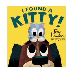 I Found a Kitty! | CUMMINGS TROY (ISBN: 9780593380079)