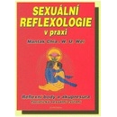 Knihy SEXUÁLNÍ REFLEXOLOGIE V PRAXI - Mantak Chia, W.U.Wei