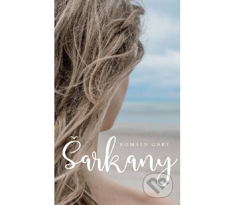 Šarkany - Romain Gary