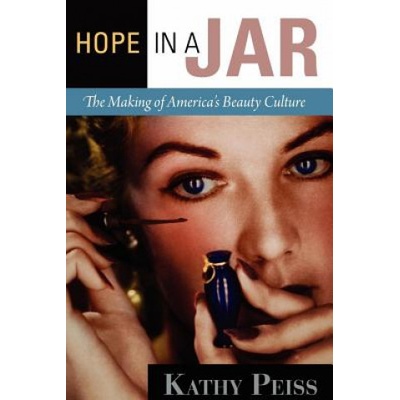 Hope in a Jar | Kathy Peiss