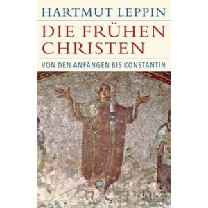 Die frühen Christen | Hartmut Leppin (ISBN: 9783406725104)